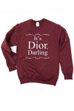 It's D Darling Sweatshirt
